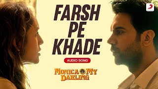 Farsh Pe Khade Audio Song  Monica O My Darling  Huma Qureshi Rajkummar Rao Achint Varun 🎵🌟🎶 [upl. by Nehcterg558]