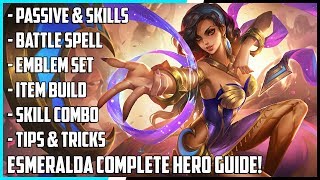 Esmeralda Complete Hero Guide Best Build Spells Skill Combo Tips amp Tricks  Mobile Legends [upl. by Alton]