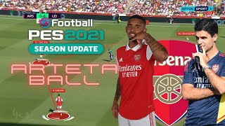 PES2021  quotArteta Ballquot  Mikel Artetas Arsenal Positional Play 235325 Tactics  FUMA  EP1 [upl. by Htebaile]