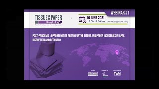 Tissue amp Paper Bangkok 2021 Webinar 1 [upl. by Dorkas]