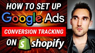 Shopify Set Up Google Ads Conversion Tracking Nov 2023 [upl. by Georgianna]