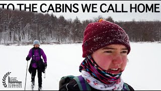 To The Cabins We Call Home A CrossCountry Ski Adventure in the Gatineau Park [upl. by Mattie685]