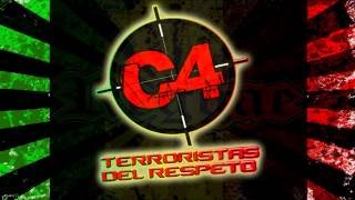 C4  Terroristas del Respeto 2013 Luis Alfa [upl. by Beaner]