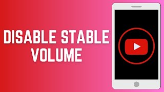 How To Disable Stable Volume On YouTube Mobile [upl. by Doralynne575]