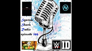 System Shock Radio episode 166 [upl. by Alcus]