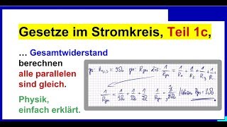 Gesetze im Stromkreis Teil 1c Parallelschaltung Berechnung der Widerstände alle gleich [upl. by Kessel]