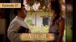 Azucar  EP 37  Passions Interdites et Secrets de Famille  Série complète en Français  HD [upl. by Ardnik]