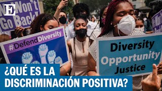 ESTADOS UNIDOS  Tres claves para entender la discriminación positiva  EL PAÍS [upl. by Aiepoissac]