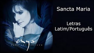 Enya  Sancta Maria Letras LatimPortuguês [upl. by Aleacin]