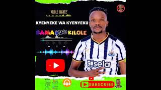 KYENYEKE WA KYENYEKU OFFICIAL AUDIO BY SAMA KWO KILOLE [upl. by Orhtej863]