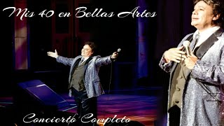 Juan Gabriel  Mis 40 en Bellas Artes  Concierto completo  2013 [upl. by Kassab]