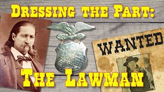 Dressing the Part The Lawman [upl. by Saito]