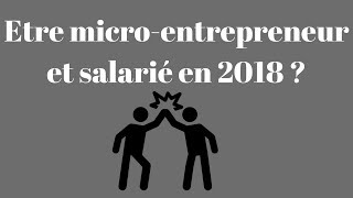 Etre micro entrepreneur et salarié [upl. by Ykcir]