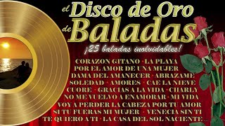 El disco de oro de las baladas  25 baladas inolvidables Adamo Dyango Juan Bau L Santamaría [upl. by Ellesor]