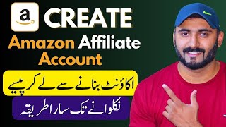 How To Create Amazon Affiliate Account In Pakistan amp Earn From Amazon🔥 [upl. by Wilder]