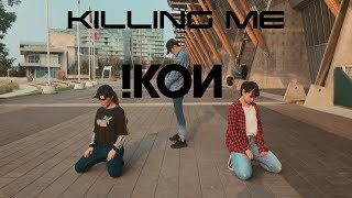 KPOP IN VANCOUVER iKON  죽겠다KILLING ME dance cover by FDS [upl. by Sisxela]