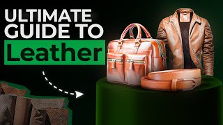 Leather Buying Guide Essential Tips You Need To Know Now [upl. by Hegyera]