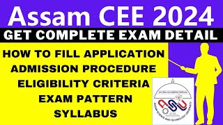 Assam CEE 2024 Notification Out Application Dates Eligibility Syllabus Pattern Admit Card [upl. by Guglielma]