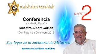 Conferencia de Albert Gozlan Las Joyas de la Sabiduría de Metatrón  parte 2 [upl. by Hildegarde]