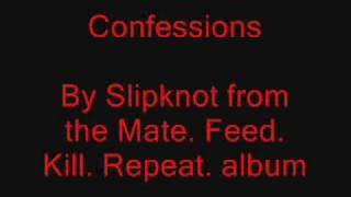 Slipknot  Confessions from mfkr [upl. by Aridan]