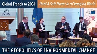 ESPAS Global Trends to 2030 The Geopolitics of Environmental Change 23 November 2017 [upl. by Ueihttam]