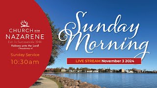 Summerside Church of The Nazarene  LIVE STREAM  Nov 324 1030am [upl. by Esiuol]