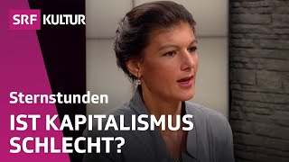 Sahra Wagenknecht «Kapitalismus abschaffen»  Sternstunde Philosophie  SRF Kultur [upl. by Ednew674]