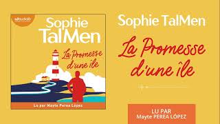 « La Promesse dune île » de Sophie Tal Men lu par Mayte Perea López l Livre audio [upl. by Ettezzus910]