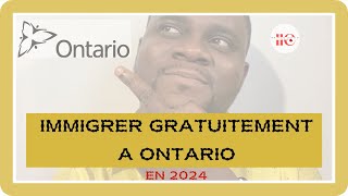 IMMIGRER GRATUITEMENT EN ONTARIO [upl. by Berkin]