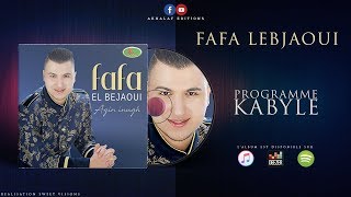 FAFA LEBJAOUI 2018 ♫ PROGRAMME KABYLE Official Audio [upl. by Leonid217]