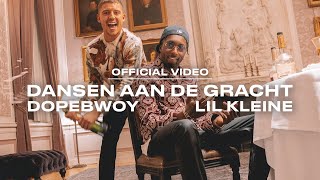 Dopebwoy x Lil Kleine  Dansen Aan De Gracht prod Monsif Official Video [upl. by Girvin594]