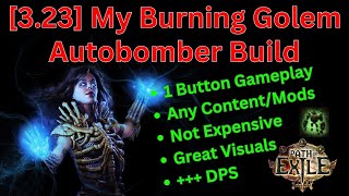 323 My Burning Golem Autobomber Necromancer Build on POE  Great for Affliction Juice [upl. by Charis]