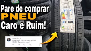 Qual melhor marca importada para 18560R15 Melhor custo X benefício no pneu aro 15 atualmente [upl. by Nathan]