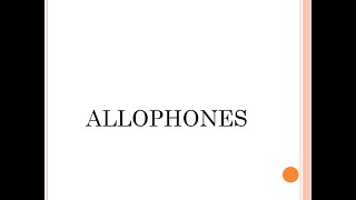 ALLOPHONES [upl. by Parthen]