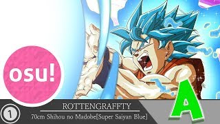 Osu  ROTTENGRAFFTY  70cm Shihou no Madobe Super Saiyan Blue [upl. by Itteb237]