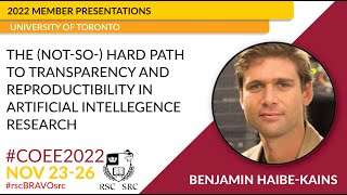 2022 RSC Member Presentations  Path to Transparency amp Reproducibility in AI  Benjamin HaibeKains [upl. by Cecelia]