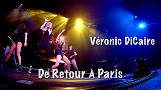 De Retour à Paris Grand Rex  Tournée Véronic DiCaire [upl. by Ethelstan706]