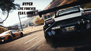 Hyper  Live Forever feat Shirt Need for Speed Rivals Soundtrack [upl. by Anatak417]