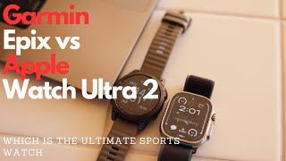 Garmin Epix vs Apple Watch Ultra 2 [upl. by Yendroc]