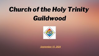 Church of The Holy Trinity Guildwood Sunday September 15 2024 Service [upl. by Luapnhoj]