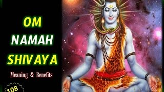 Om Namah Shivaya I Most Powerful Mantra Meaning amp Benefits I [upl. by Bigner]