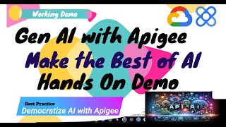 Hands on Demo  GENAI and Apigee  Better Together  Bring GenAI with Apigee Everywhere [upl. by Silloc]