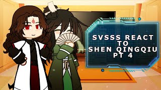 SVSSS react to Shen Qingqiu  45  angst  set speed to 175x  2x  Bingqiu [upl. by Zeitler]