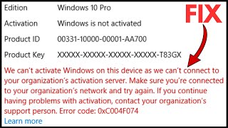 Fix We cant activate Windows on this device Error Code 0xc004f074 Windows 1110 [upl. by Ymorej]