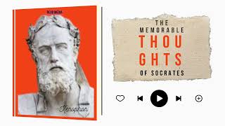 The Memorable Thoughts of Socrates by Xenophon  A Read Media Audiobook [upl. by Shirleen]