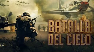 BATALLA DEL CIELO  ESTRENO 2021  PELICULA EN HD DE SUSPENSO COMPLETA EN ESPANOL DOBLAJE EXCLUSIVO [upl. by Julio]