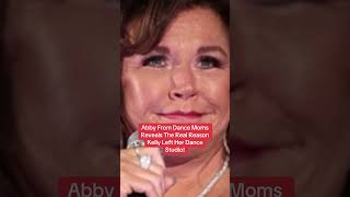 Abby From Dance Moms Reveals The Real Reason Kelly Left Her Dance Studio [upl. by Haididej826]