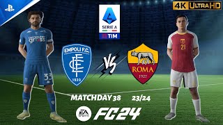 FC 24  Empoli vs Roma  Serie A Matchday 38 2324  PS5 4K 60FPS [upl. by Graniela]