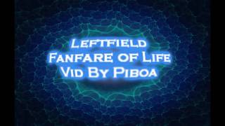 Leftfield  Fanfare of Life [upl. by Timus]