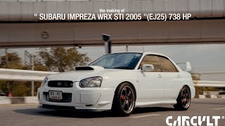 the making of quot SUBARU IMPREZA WRX STI 2005 quotEJ25 738 HP [upl. by Macey]